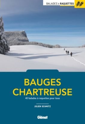 Image de Balades à raquettes : Bauges et Chartreuse
