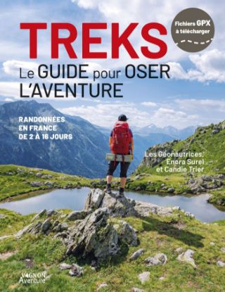 Image de Treks - Le guide pour oser l'aventure - Randonnées en France de 2 à 16 jours