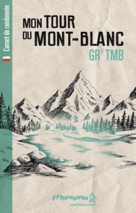 Image de Carnet de randonnée : Mon tour du Mont-Blanc GR® TMB - lot de 10