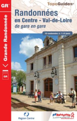 Image de Randonnées en Centre - Val-de-Loire de gare en gare